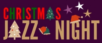 【スペシャル企画】CHRISTMAS JAZZ NIGHT（12月1日）